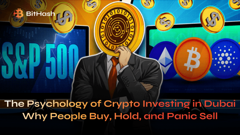 The Psychology of Crypto Investing in Dubai: Why People Buy, Hold, and Panic Sell