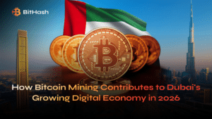 How Bitcoin Mining Contributes to Dubai's Growing Digital Economy in 2026