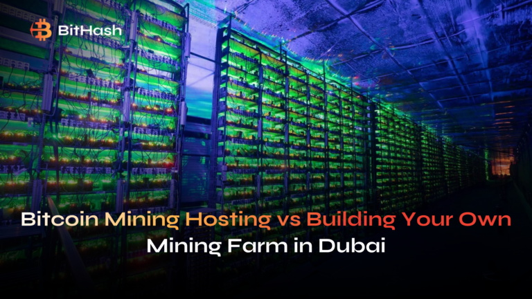 Bitcoin Mining Hosting vs Building Your Own Mining Farm in Dubai: Which Option Makes More Sense in 2026?